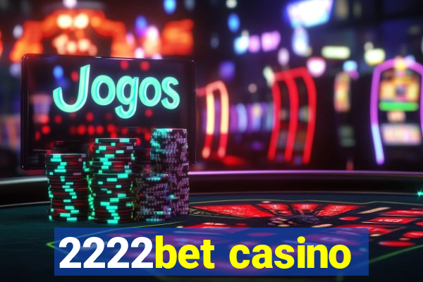 2222bet casino